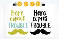 Here Comes Trouble Svg Png Eps Dxf Cut File By Prettycuttables Thehungryjpeg Com