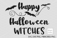 Happy Halloween Witches Halloween Svg Cut File Dxf And Png File By Grafikstudio Thehungryjpeg Com