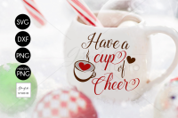 Have A Cup Of Cheer Christmas Svg File For Cricut By Grafikstudio Thehungryjpeg Com