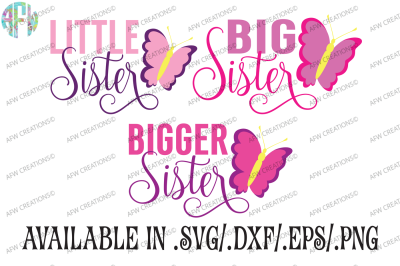 Little, Big, Bigger Sister Butterfly - SVG, DXF, EPS Cut Files