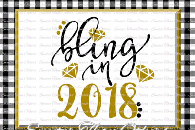 Bling in 2018 svg, New Year 2018 SVG Dxf Silhouette Studios, Cameo Cricut cut file INSTANT DOWNLOAD, Vinyl Design, Htv Scal Mtc