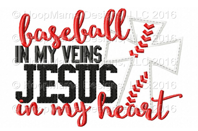 Baseball in my veins&2C; Jesus in my heart