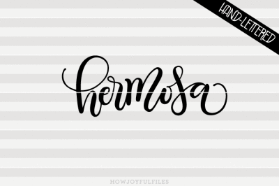 Hermosa - SVG, PNG, Pdf files - hand drawn lettered cut file - graphic overlay