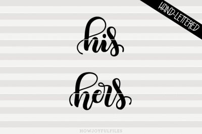 His and hers - SVG - PDF - DXF - hand drawn lettered cut file - graphic overlay