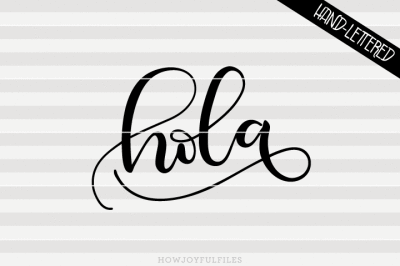 Hola - SVG - PDF - DXF - hand drawn lettered cut file - graphic overlay