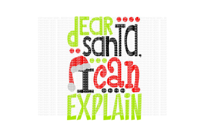 Dear Santa, I can explain