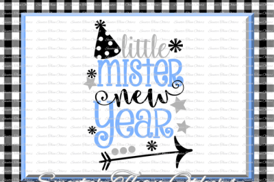 Little Mister New Year svg, New Year 2018 SVG Dxf Silhouette Studios, Cameo Cricut cut file INSTANT DOWNLOAD, Vinyl Design, Htv Scal Mtc