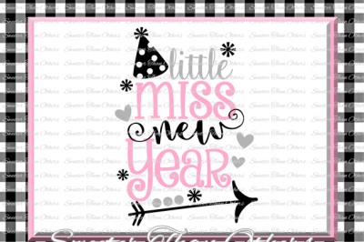 Little Miss New Year svg, New Year 2018 SVG Dxf Silhouette Studios, Cameo Cricut cut file INSTANT DOWNLOAD, Vinyl Design, Htv Scal Mtc