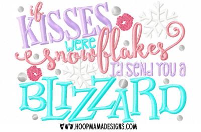 If kisses were snowflakes I'd send you a blizzard