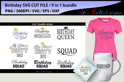 Birthday girl svg cut files bundle / 9in 1 bundle / svg, eps, dxf, png /birthday girl svg quotes /birthday squad svg vector / best selling svg cut dirthy 30