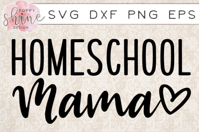 Homeschool Mama SVG PNG EPS DXF Cutting Files