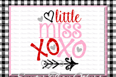Little Miss XOXO Svg, Hugs and Kisses Svg, Silhouette Valentines svg, Dxf Silhouette, Cameo Cricut cut file Vinyl Design Htv Scal Mtc
