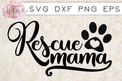 Rescue Mama SVG PNG EPS DXF Cutting Files