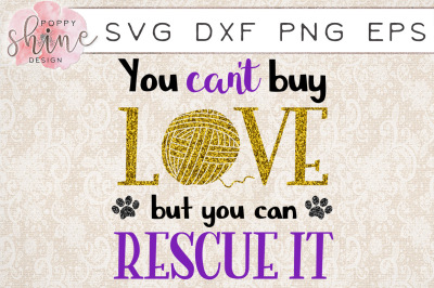 You Can't Buy Love But You Can Rescue It Yarn Ball SVG PNG EPS DXF Cutting Files