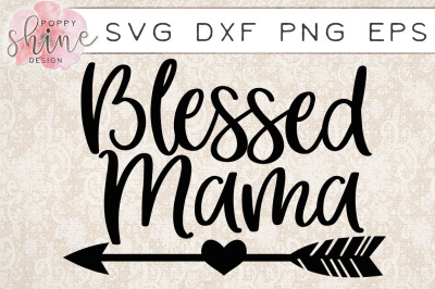 Blessed Mama SVG PNG EPS DXF Cutting Files