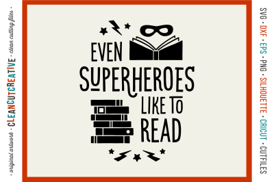 Even SUPERHEROES like to READ! - SVG DXF EPS PNG - cut file cutting file clipart - Cricut and Silhouette - clean cutting files