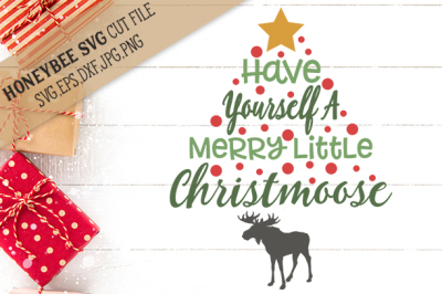 Have Yourself a Merry Little Christmoose Christmas svg