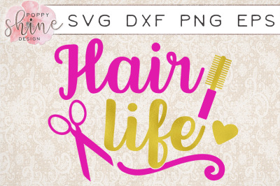 Hair Life SVG DXF PNG EPS Cutting Files