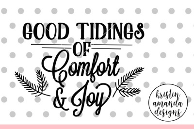 Good Tidings of Comfort and Joy SVG DXF EPS PNG Cut File • Cricut • Silhouette