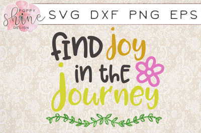 Find Joy In The Journey SVG DXF PNG EPS Cutting Files