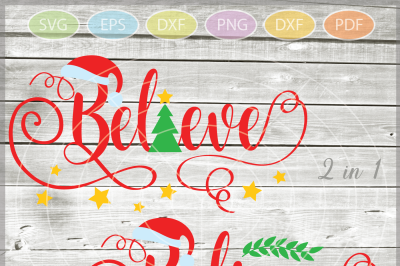 Believe Christmas svg - Believe SVG - Believe cut files svg - Christmas SVG - Xmas Svg - Christmas saying - Svg - Dxf - Eps - Png -Jpg - Pdf