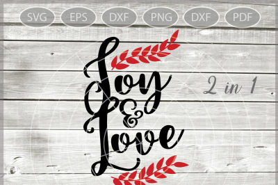 Joy and Love SVG - Christmas SVG - Christmas Clipart - Christmas Cutting file SVG - Christmas saying - Svg - Dxf-Eps - Png -Jpg - Pdf