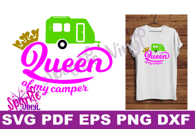 SVG Camp Camper Camping Queen of my camper SVG files for cricut or silhouette dxf eps png pdf cut file or printable to frame