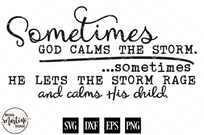 Sometimes God Calms The Storm