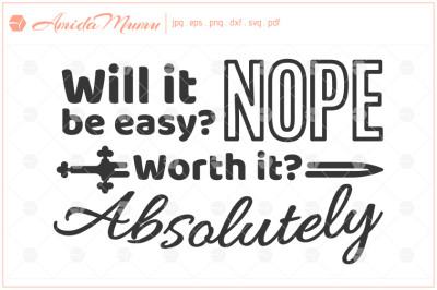 'Will it be easy? Nope. Worth it? Absolutely' beautifully crafted cut file.