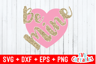 Be Mine, Valentines Day svg cut file