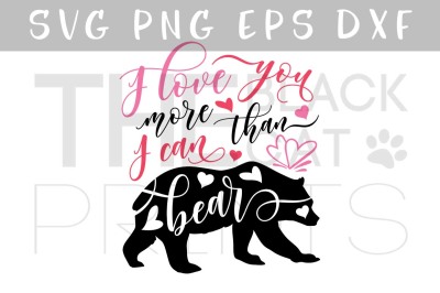 I love you more than I can bear SVG DXF PNG EPS