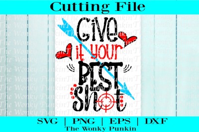 Give It Your Best Shot- Valentines SVG