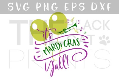 It's Mardi Gras Yall! SVG DXF PNG EPS