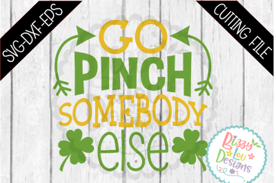 Go Pinch Somebody Else SVG DXF EPS - cutting file