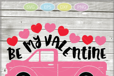 Valentine truck svg - Be my valentine WITH HEARTS svg 