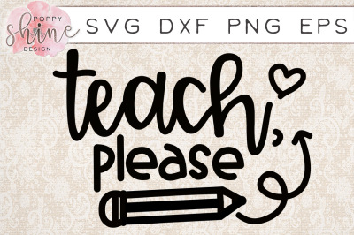 Teach, Please SVG PNG EPS DXF Cutting Files