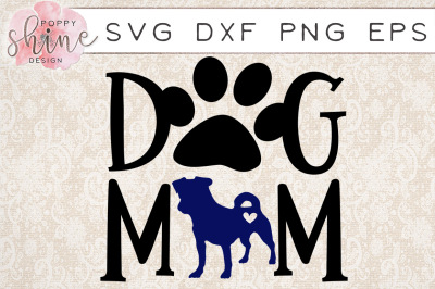 Dog Mom Pit Bull SVG PNG EPS DXF Cutting Files
