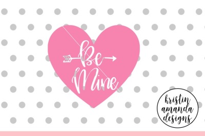 Be Mine Valentine's Day Kiss Me Valentine's Day SVG DXF EPS PNG Cut Fi
