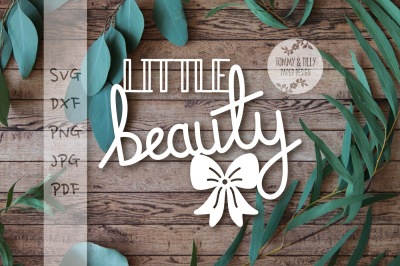 Little Beauty / Beauty SVG DXG PNG PDF JPG