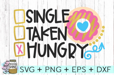 Single Taken Hungry SVG DXF PNG EPS Cutting Files