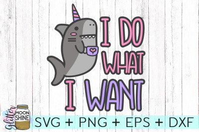 I Do What I Want SVG DXF PNG EPS Cutting Files