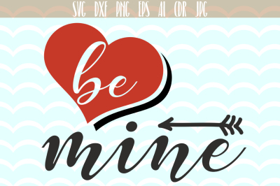 Be Mine Svg, Love Heart Svg, Valentines Day SVG