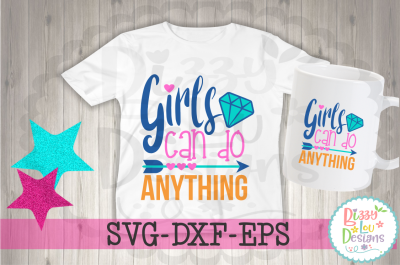 Girls can do anything SVG DXF EPS - cutting file