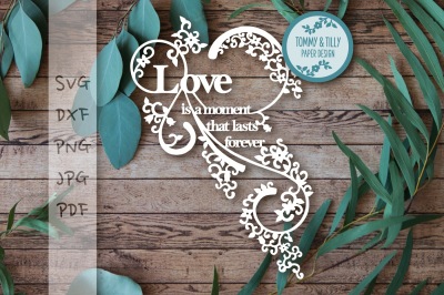 Love is a moment that lasts forever SVG DXF PNG PDF JPG