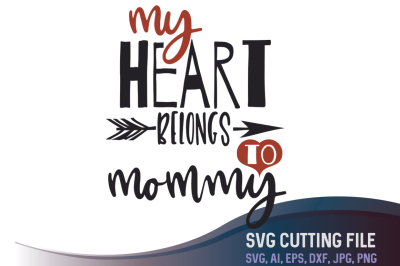 My Heart Belongs to Mammy SVG, Baby Girl svg, Valentine's SVG