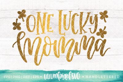 One Lucky Momma  / SVG PNG DXF EPS file