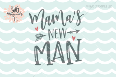 Free Free Mama&#039;s New Man Svg 590 SVG PNG EPS DXF File