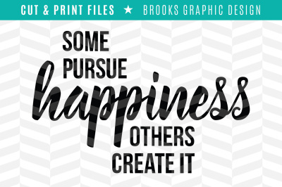 Pursue Happiness - DXF/SVG/PNG/PDF Cut & Print Files