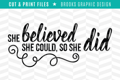 She Believed - DXF/SVG/PNG/PDF Cut & Print Files