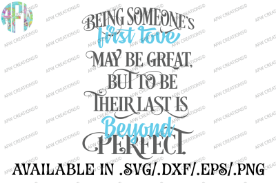 Being Someone's First Love - SVG, DXF, EPS Cut File